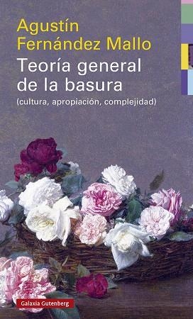 TEORÍA GENERAL DE LA BASURA | 9788418526046 | FERNÁNDEZ, AGUSTÍN | Llibreria Drac - Librería de Olot | Comprar libros en catalán y castellano online