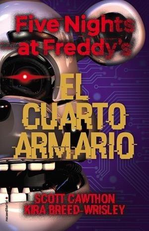 FIVE NIGHTS AT FREDDY'S. EL CUARTO ARMARIO | 9788417968106 | CAWHTON, SCOTT; BREED-WRISLEY, KIRA | Llibreria Drac - Librería de Olot | Comprar libros en catalán y castellano online