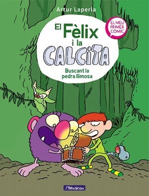 BUSCANT LA PEDRA LLIMOSA (EL FÈLIX I LA CALCITA 3) | 9788448856816 | LAPERLA, ARTUR | Llibreria Drac - Librería de Olot | Comprar libros en catalán y castellano online