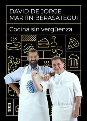 COCINA SIN VERGÜENZA | 9788418006968 | DE JORGE, DAVID; BERASATEGUI, MARTÍN | Llibreria Drac - Llibreria d'Olot | Comprar llibres en català i castellà online