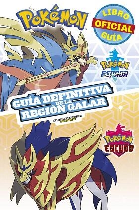 POKÉMON GUÍA DEFINITIVA DE LA REGIÓN GALAR. LIBRO OFICIAL 2020. POKÉMON ESPADA | 9788418318344 | AA.DD. | Llibreria Drac - Llibreria d'Olot | Comprar llibres en català i castellà online