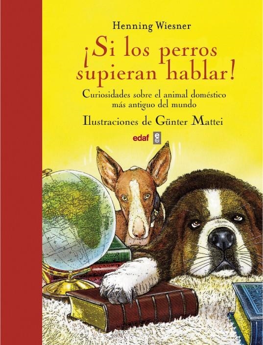 SI LOS PERROS SUPIERAN HABLAR | 9788441433427 | WIESNER, HENNING | Llibreria Drac - Llibreria d'Olot | Comprar llibres en català i castellà online