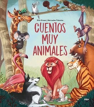 CUENTOS MUY ANIMALES | 9788427219168 | GREEN, SHIA | Llibreria Drac - Librería de Olot | Comprar libros en catalán y castellano online