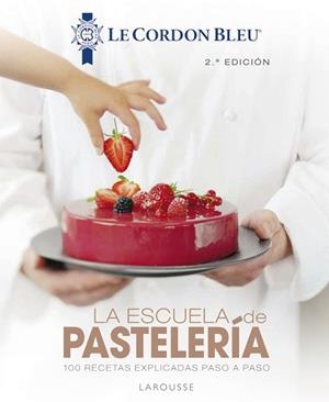 ESCUELA DE PASTELERÍA. LE CORDON BLEU | 9788418100819 | AA.DD. | Llibreria Drac - Librería de Olot | Comprar libros en catalán y castellano online