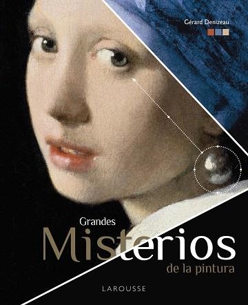 GRANDES MISTERIOS DE LA PINTURA | 9788418100437 | DENIZEAU, GÉRARD | Llibreria Drac - Librería de Olot | Comprar libros en catalán y castellano online