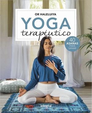 YOGA TERAPÉUTICO | 9788491180883 | HALELUIYA, OR | Llibreria Drac - Librería de Olot | Comprar libros en catalán y castellano online