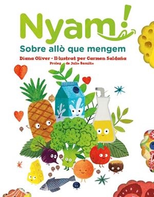 NYAM. SOBRE ALLÒ QUE MENGEM | 9788417497651 | OLIVER, DIANA | Llibreria Drac - Librería de Olot | Comprar libros en catalán y castellano online