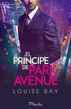 PRINCIPE DE PARK AVENUE, EL | 9788418491030 | BAY, LOUISE | Llibreria Drac - Llibreria d'Olot | Comprar llibres en català i castellà online