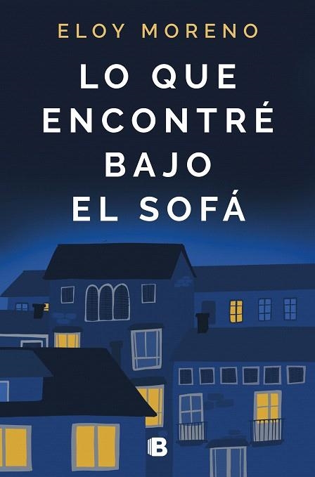 LO QUE ENCONTRÉ BAJO EL SOFÁ | 9788466668514 | MORENO, ELOY | Llibreria Drac - Librería de Olot | Comprar libros en catalán y castellano online