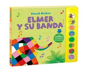 ELMER Y SU BANDA (ELMER. LIBRO DE SONIDOS) | 9788448855383 | MCKEE, DAVID | Llibreria Drac - Llibreria d'Olot | Comprar llibres en català i castellà online