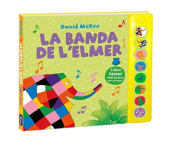 BANDA DE L'ELMER, LA (L'ELMER. LLIBRE DE SONS) | 9788448855390 | MCKEE, DAVID | Llibreria Drac - Llibreria d'Olot | Comprar llibres en català i castellà online