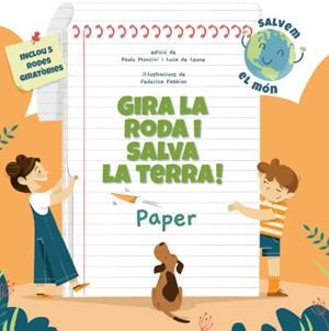 GIRA LA RODA I SALVA LA TERRA! PAPER | 9788468272214 | MANCINI, PAOLO; DE LEONE, LUCA | Llibreria Drac - Librería de Olot | Comprar libros en catalán y castellano online