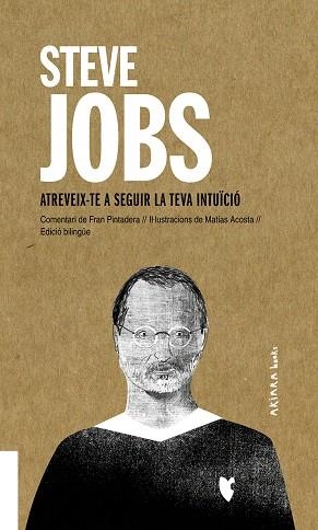 STEVE JOBS: ATREVEIX-TE A SEGUIR LA TEVA INTUÏCIÓ | 9788417440725 | PINTADERA, FRAN | Llibreria Drac - Librería de Olot | Comprar libros en catalán y castellano online