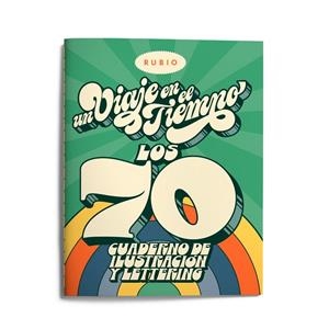 UN VIAJE EN EL TIEMPO: LOS 70. CUADERNO DE ILUSTRACIÓN Y LETTERING | 9788417427399 | RUBIO, ENRIQUE | Llibreria Drac - Llibreria d'Olot | Comprar llibres en català i castellà online