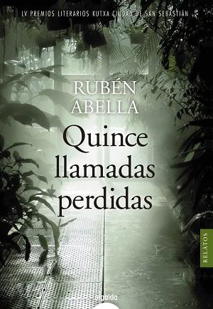 QUINCE LLAMADAS PERDIDAS | 9788491893875 | ABELLA, RUBÉN | Llibreria Drac - Librería de Olot | Comprar libros en catalán y castellano online