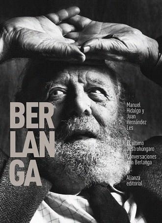 ÚLTIMO AUSTROHÚNGARO. CONVERSACIONES CON BERLANGA | 9788413621272 | HIDALGO, MANUEL; HERNÁNEZ, JUAN | Llibreria Drac - Llibreria d'Olot | Comprar llibres en català i castellà online