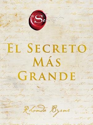SECRETO MÁS GRANDE, EL | 9788491395867 | BYRNE, RHONDA | Llibreria Drac - Llibreria d'Olot | Comprar llibres en català i castellà online
