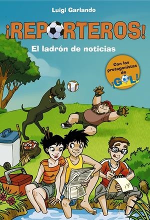 LADRON DE NOTICIAS, EL (REPORTEROS 3) | 9788415580751 | GARLANDO, LUIGI | Llibreria Drac - Llibreria d'Olot | Comprar llibres en català i castellà online
