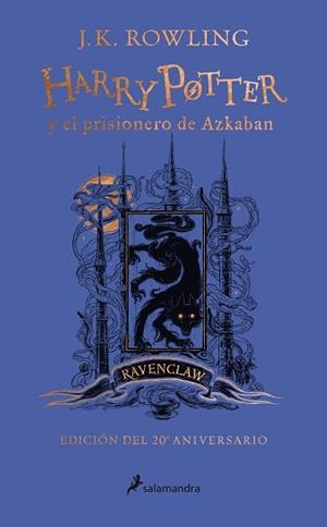 HARRY POTTER Y EL PRISIONERO DE AZKABAN (EDICIÓN RAVENCLAW DEL 20º ANIVERSARIO) | 9788418174117 | ROWLING, J.K. | Llibreria Drac - Librería de Olot | Comprar libros en catalán y castellano online