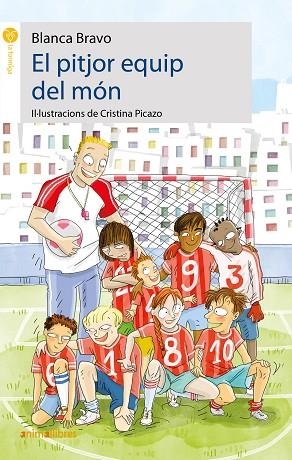 PITJOR EQUIP DEL MÓN, EL | 9788417599515 | BRAVO, BLANCA | Llibreria Drac - Llibreria d'Olot | Comprar llibres en català i castellà online