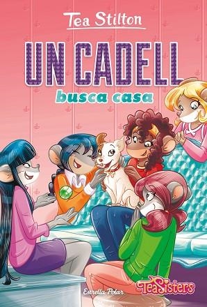 UN CADELL BUSCA CASA (TEA STILTON) | 9788418134852 | STILTON, TEA | Llibreria Drac - Llibreria d'Olot | Comprar llibres en català i castellà online