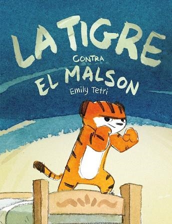 TIGRE CONTRA EL MALSON, LA | 9788417575809 | TETRI, EMILY | Llibreria Drac - Librería de Olot | Comprar libros en catalán y castellano online