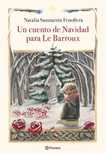 UN CUENTO DE NAVIDAD PARA LE BARROUX | 9788408218920 | SANMARTIN, NATALIA | Llibreria Drac - Librería de Olot | Comprar libros en catalán y castellano online