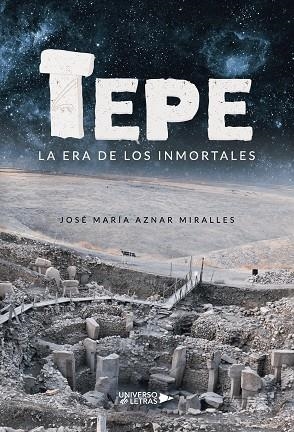TEPE: LA ERA DE LOS INMORTALES | 9788418034213 | AZNAR MIRALLES, JOSÉ MARÍA | Llibreria Drac - Librería de Olot | Comprar libros en catalán y castellano online