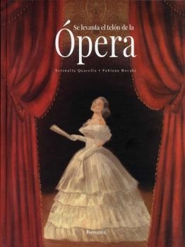 SE LEVANTA EL TELÓN DE LA ÓPERA | 9788494988578 | QUARELLO, SERENELLA; BOCCHI, FABIANA | Llibreria Drac - Librería de Olot | Comprar libros en catalán y castellano online