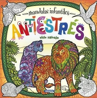 MANDALAS INFANTILES ANTIESTRÉS. VIDA SALVAJE | 9788467774498 | AA.DD | Llibreria Drac - Librería de Olot | Comprar libros en catalán y castellano online