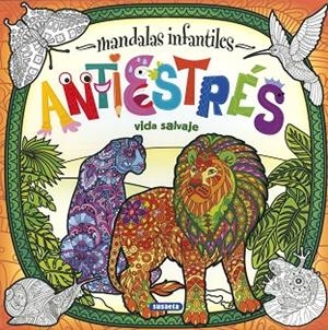MANDALAS INFANTILES ANTIESTRÉS. VIDA SALVAJE | 9788467774498 | AA.DD | Llibreria Drac - Llibreria d'Olot | Comprar llibres en català i castellà online