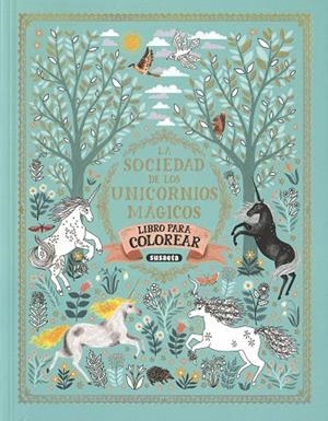 SOCIEDAD DE LOS UNICORNIOS MÁGICOS. LIBRO DE COLOREAR, LA | 9788467772210 | AA.DD | Llibreria Drac - Llibreria d'Olot | Comprar llibres en català i castellà online
