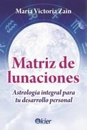 MATRIZ DE LUNACIONES | 9788417581893 | ZAIN, MARÍA VICTORIA | Llibreria Drac - Librería de Olot | Comprar libros en catalán y castellano online
