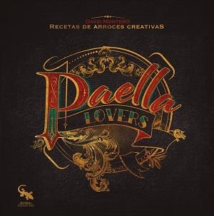 PAELLA LOVERS | 9788416900848 | MONTERO, DAVID | Llibreria Drac - Librería de Olot | Comprar libros en catalán y castellano online