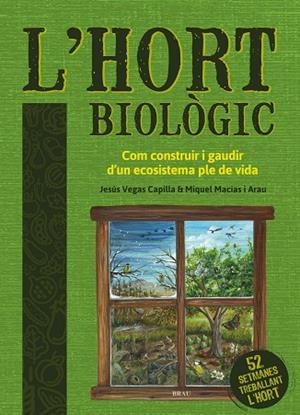 HORT BIOLÒGIC, L' | 9788418096051 | VEGAS, JESÚS; MACIAS, MIQUEL | Llibreria Drac - Llibreria d'Olot | Comprar llibres en català i castellà online