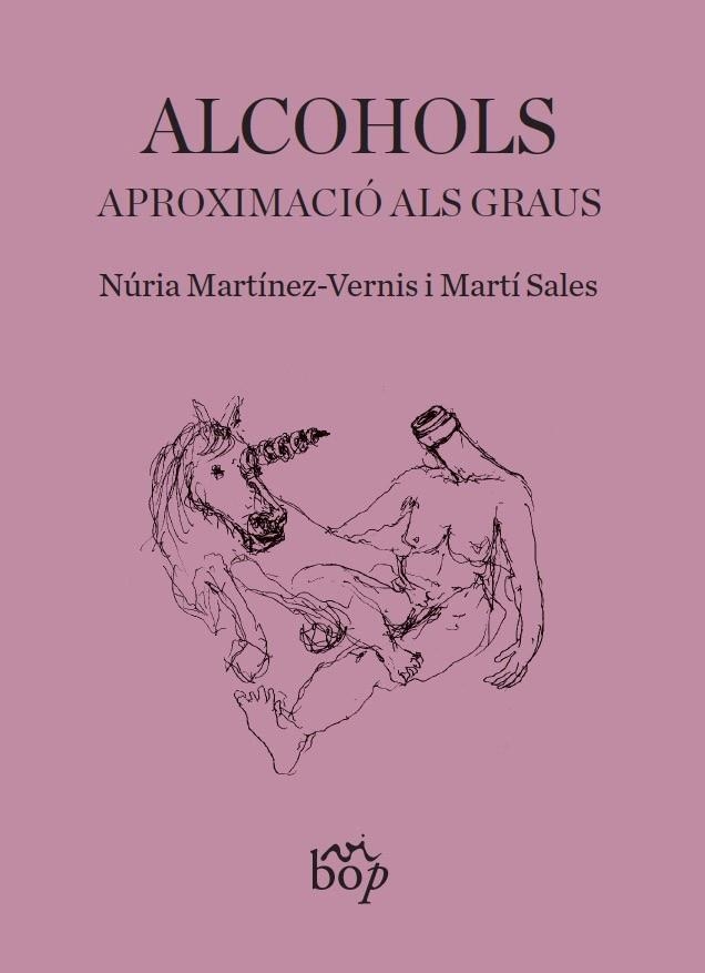 ALCOHOLS | 9788412030983 | MARTÍNEZ-VERNIS, NÚRIA; SALES, MARTÍ | Llibreria Drac - Llibreria d'Olot | Comprar llibres en català i castellà online