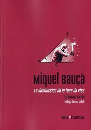 DESTRUCCIÓN DE LA TORRE DE PISA, LA | 9788412138061 | BAUÇÀ, MIQUEL | Llibreria Drac - Llibreria d'Olot | Comprar llibres en català i castellà online