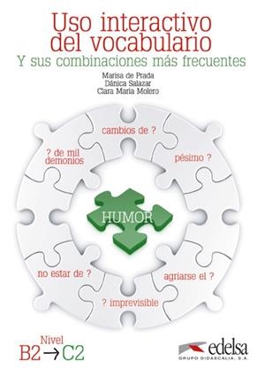 USO INTERACTIVO DEL VOCABULARIO B2-C2 | 9788477119791 | PRADA SEGOVIA, MARISA DE/MOLERO PEREA, CLARA MARÍA/SALAZAR, DÁNICA JOY | Llibreria Drac - Llibreria d'Olot | Comprar llibres en català i castellà online