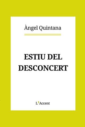 ESTIU DEL DESCONCERT | 9788412230796 | QUINTANA, ÀNGEL | Llibreria Drac - Librería de Olot | Comprar libros en catalán y castellano online