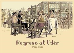 REGRESO AL EDÉN | 9788418215209 | ROCA, PACO | Llibreria Drac - Librería de Olot | Comprar libros en catalán y castellano online