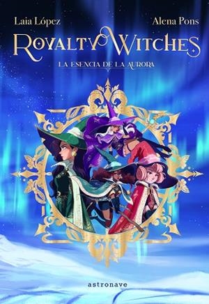 ROYALTY WITCHES | 9788467943887 | PONS, ALENA; LÓPEZ, LAIA | Llibreria Drac - Llibreria d'Olot | Comprar llibres en català i castellà online