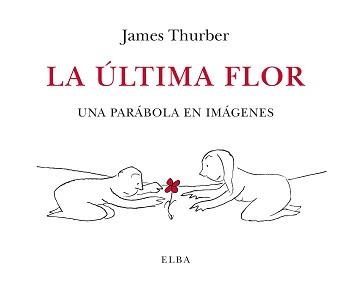 ULTIMA FLOR, LA | 9788412107555 | THURBER, JAMES | Llibreria Drac - Librería de Olot | Comprar libros en catalán y castellano online