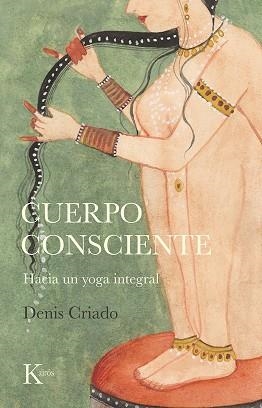 CUERPO CONSCIENTE | 9788499888095 | CRIADO, DENIS | Llibreria Drac - Librería de Olot | Comprar libros en catalán y castellano online