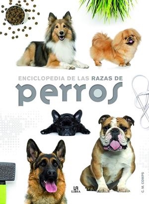 ENCICLOPEDIA DE LAS RAZAS DE PERROS | 9788466227889 | MARTÍN COMPS, CONSUELO | Llibreria Drac - Librería de Olot | Comprar libros en catalán y castellano online