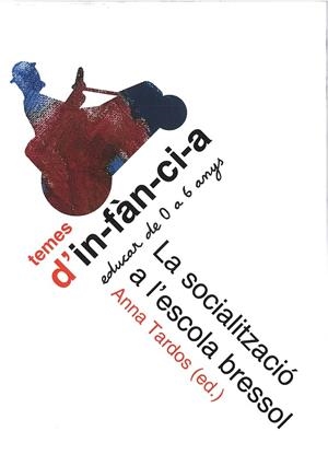 SOCIALITZACIÓ A L'ESCOLA BRESSOL | 9788492748884 | TARDOS, ANNA | Llibreria Drac - Llibreria d'Olot | Comprar llibres en català i castellà online