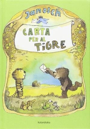 CARTA PER AL TIGRE | 9788484649717 | JANOSCH | Llibreria Drac - Librería de Olot | Comprar libros en catalán y castellano online