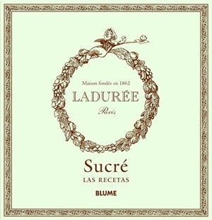 LADUREE SUCRE RECETAS | 9788415317456 | LADUREE | Llibreria Drac - Librería de Olot | Comprar libros en catalán y castellano online