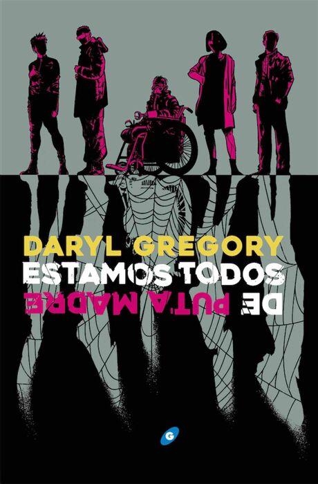 ESTAMOS TODOS DE PUTA MADRE | 9788417507596 | GREGORY, DARYL | Llibreria Drac - Librería de Olot | Comprar libros en catalán y castellano online