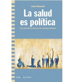 SALUD ES POLITICA, LA | 9788498889826 | BENACH, JOAN | Llibreria Drac - Librería de Olot | Comprar libros en catalán y castellano online