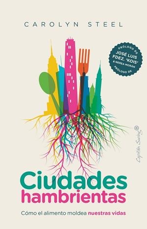 CIUDADES HAMBRIENTAS | 9788412135442 | STEEL, CAROLYN | Llibreria Drac - Librería de Olot | Comprar libros en catalán y castellano online